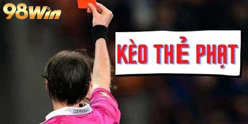 Kèo thẻ phạt được xem là loại hình cá cược gì?