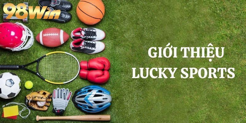 Tổng quan về sảnh game Lucky Sports
